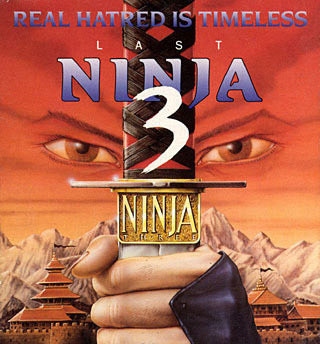 Last Ninja 3 : Real Hatred is Timeless