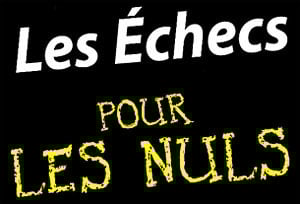 Image de Les Echecs pour les Nuls