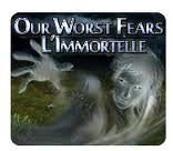 Image de Our Worst Fears : L'Immortelle