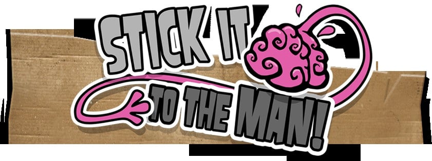 Stick It to The Man!