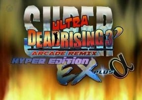 Image de Super Ultra Dead Rising 3 Arcade Remix Hyper Edition EX Plus Alpha