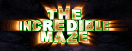 The Incredible Maze